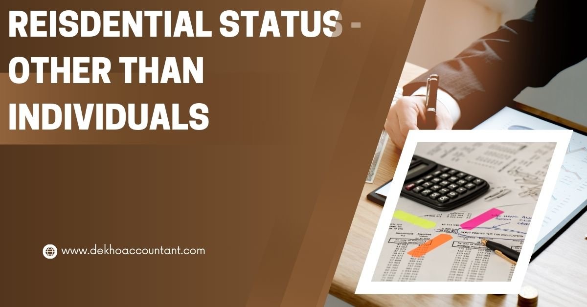 RESIDENTIAL STATUS- OTHER THAN INDIVIDUALS A.Y (2025-26)